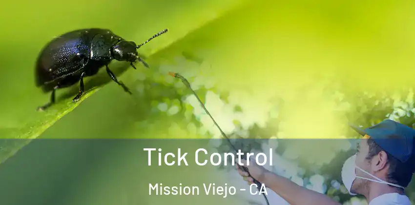 Tick Control Mission Viejo - CA