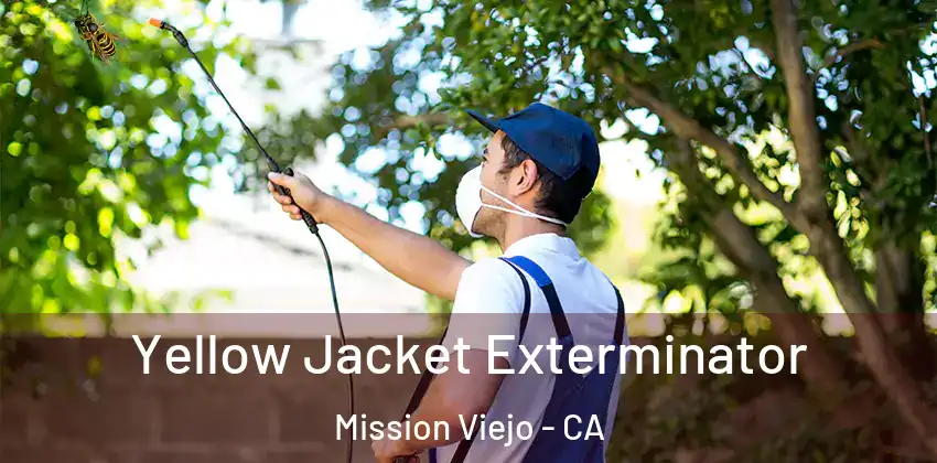 Yellow Jacket Exterminator Mission Viejo - CA